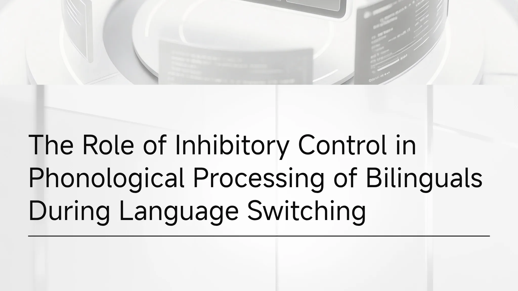 The Role of Inhibitory Control in Phonological Processing of...